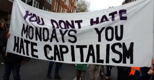 <p>You don't hate Mondays, you hate capitalismo.</p>