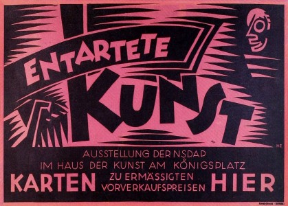 <p>Cartel de la exposición Arte degenerado, organizada por el Partido Nacionalsocialista Obrero Alemán (1938).</p>