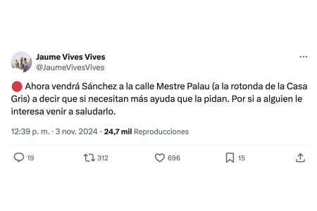 <p>Tuit de Jaume Vives en el cual anima a sus seguidores a ir a <em>saludar</em> a Pedro Sánchez durante su visita a Paiporta, el pasado 3 de noviembre. / <strong>Cuenta de TW de Vives</strong></p>