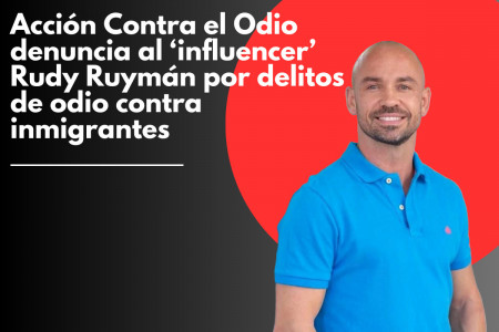 <p>ACO denuncia al influencer Rudy Ruymán por delitos de odio contra inmigrantes.</p>