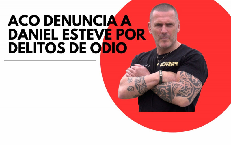 <p>ACO denuncia a Daniel Esteve por delitos de odio.</p>